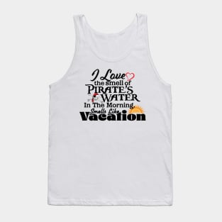 I Love The Smell Of Pirate Water Tank Top